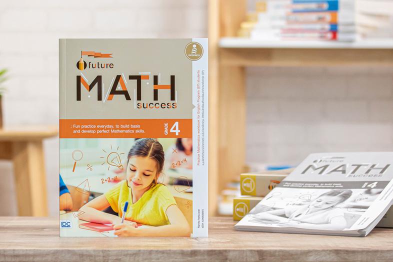 Future Math Success : Grade 4 (คณิตศาสตร์ EP ป.4) We find some schools provide new subject curriculums. One of them is Engl...