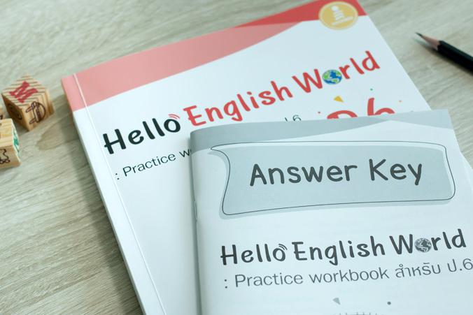 Hello English World P6 : Practice workbook สำหรับ ป.6 แบบฝึกหัดสำหรับนักเรียนระดับประถมศึกษาปีที่ 6 วิชาภาษาอังกฤษ ทบทวนควา...